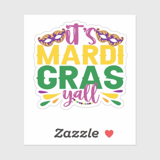 It's Mardi Gras Y'all Funny Carnival Party Gift  Sticker (Sheet)
