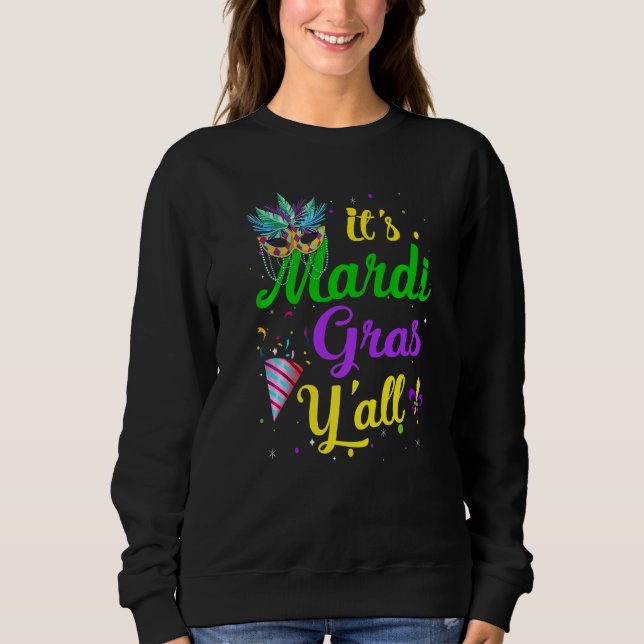 Its Mardi Gras Yall Funny Mardi Gras Party Mask Co Sweatshirt (Front)