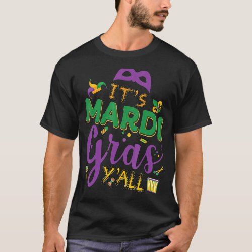 Its Mardi Gras Yall Funny Mardi Gras Party Mask Co T_Shirt