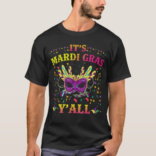 Its Mardi Gras Yall Funny Mardi Gras Party Mask Co T_Shirt