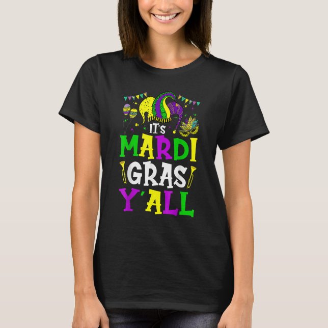 It's Mardi Gras Yall Funny New Orleans Parade Wome T-Shirt (Front)