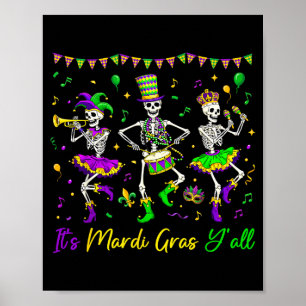 Its Mardi Gras Yall Funny Skeleton Mardi Gras Men  Poster