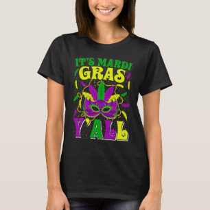 It's Mardi Gras Y'all Mardi Gras Carnival Mask Ou T-Shirt