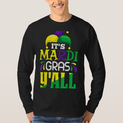 Its Mardi Gras Yall Mardi Gras Festival Party Ma T_Shirt