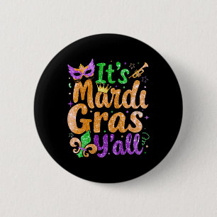 Its Mardi Gras Yall Mardi Gras Party Mask Costume Button