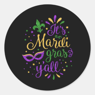 Its Mardi Gras Yall Mardi Gras Party Mask Costume  Classic Round Sticker