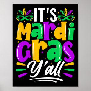 Its Mardi Gras Yall Mardi Gras Party Mask Costume Poster