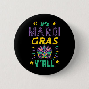 Its Mardi Gras Yall Mask Fat Tuesday Party Women M Button