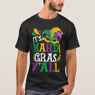 It's Mardi Gras Yall  New Orleans Parade Women Men T-Shirt