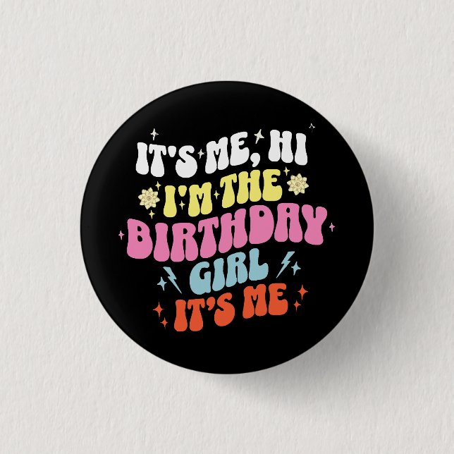  Its Me Birthday Party Girls Button (Front)