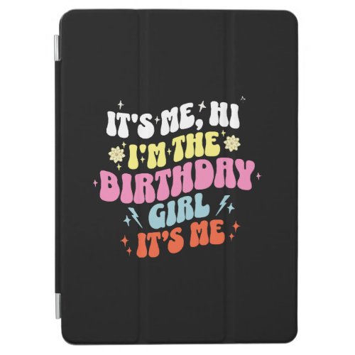  Its Me Birthday Party Girls iPad Air Cover