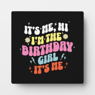 Its Me Birthday Party Girls Plaque