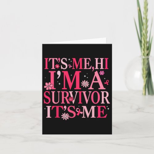 Its Me Hi Im Survivor Breast Cancer Awareness Wo Card