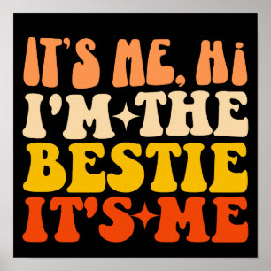 It's Me Hi I'm The Bestie It's Me Groovy Friends Poster
