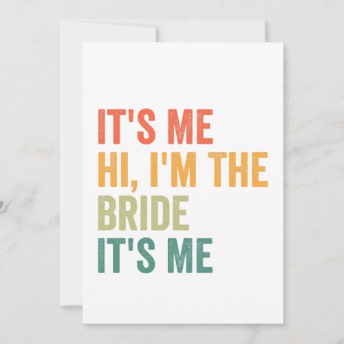Its me Hi Im the Bride Its me Funny Wedding  Invitation