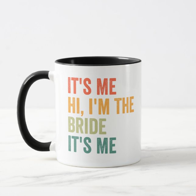 It's me Hi I'm the Bride It's me Funny Wedding  Mug (Left)
