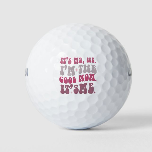 It's Me Hi I'm The Cool Mom It's Me Mothers Day Golf Balls (Front)