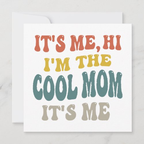 Its Me Hi Im The Cool Mom Its Me Mothers Day Ma Invitation