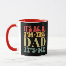 It's Me Hi I'm The Dad It's Me Funny Father's Day