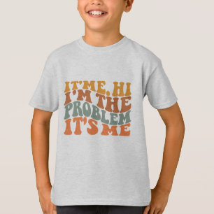 Its Me Hi I'm the Problem Its Me Groovy Retro T-Shirt