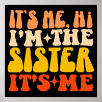 It's Me Hi I'm The Sister It's Me Funny Matching