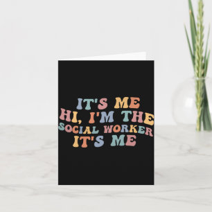 Its me Hi Im the Social Worker Retro Teacher Back Card