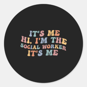 Its me Hi Im the Social Worker Retro Teacher Back Classic Round Sticker