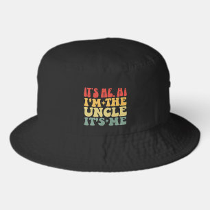 It's Me Hi I'm The Uncle It's Me Funny Uncle Bucket Hat
