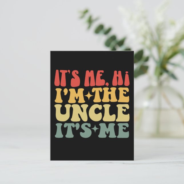 It's Me Hi I'm The Uncle It's Me Funny Uncle Postcard (Standing Front)
