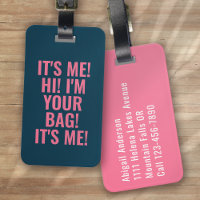 It's Me Hi I'm Your Bag Blue Pink Typography Funny Luggage Tag