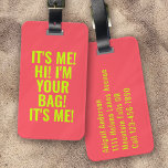 It's Me Hi I'm Your Bag Hot Coral Lime Luggage Tag<br><div class="desc">Liven up your luggage with this personalized design that's perfect for travellers</div>
