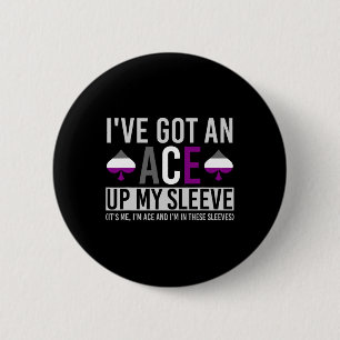 Its Me Im Ace And Im In These Sleeves Fun LGBT Ase Button