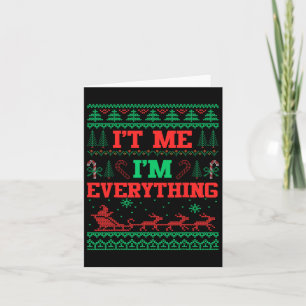 It's Me I'm Everything Christmas Ugly Couple Match Card