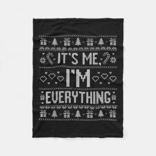 It's Me I'm Everything Couple Ugly Pajamas Merry C Fleece Blanket
