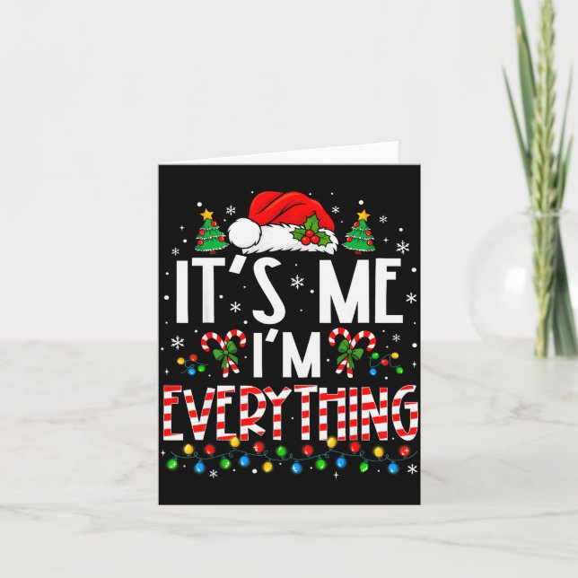 It's Me I'm Everything Funny Christmas Matching Co Card (Front)