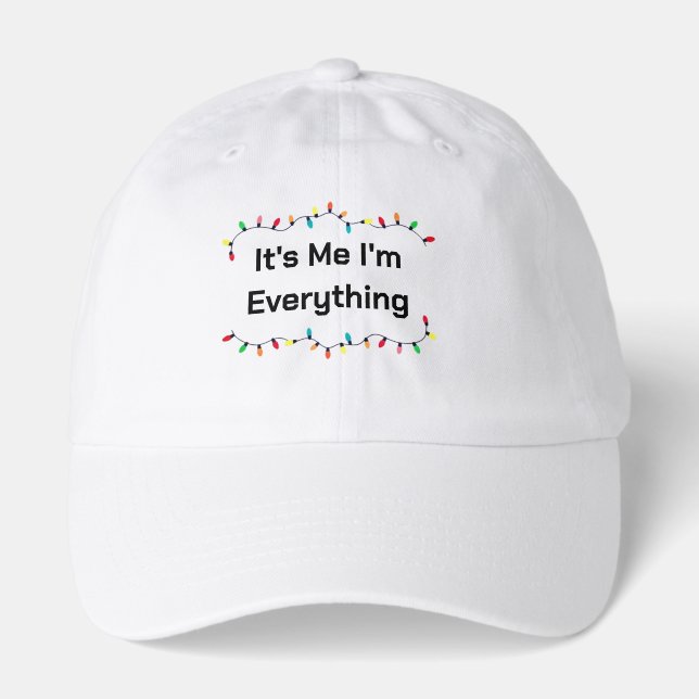 It's Me I'm Everything Hat (Front)
