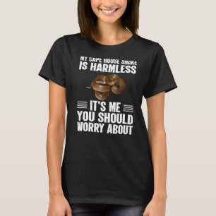 Its Me You Should Worry About  Cape House Snake  1 T-Shirt