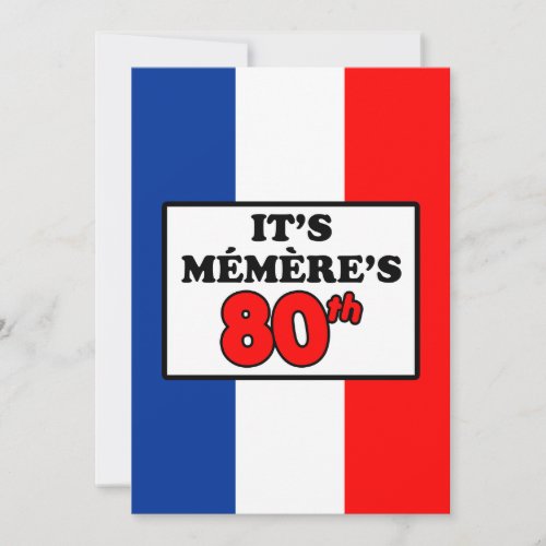 Its Memeres 80th Birthday French Flag Invite