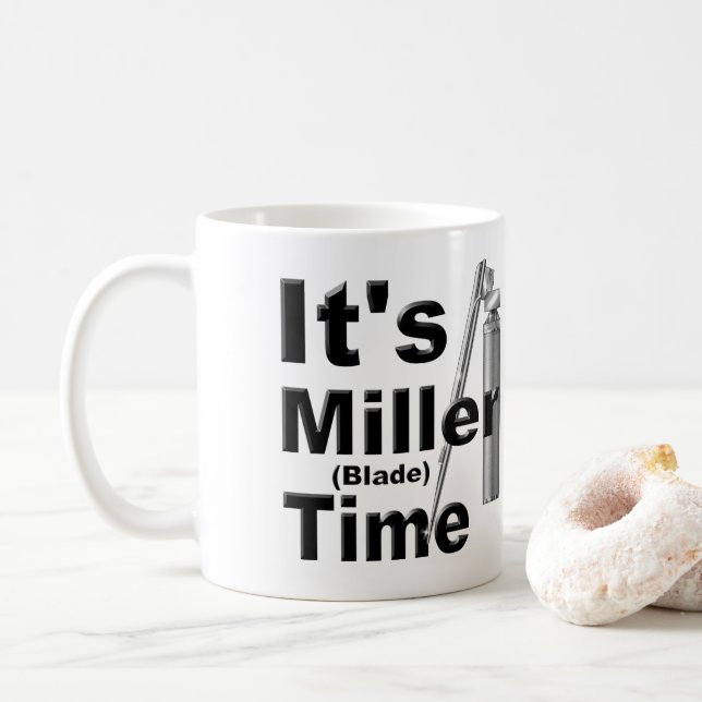 It's Miller Blade Time | Funny, Novelty Coffee Mug (With Donut)