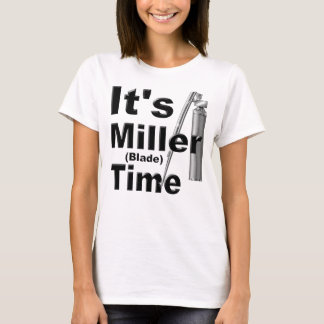 It's Miller Blade Time | Funny, Novelty T-Shirt