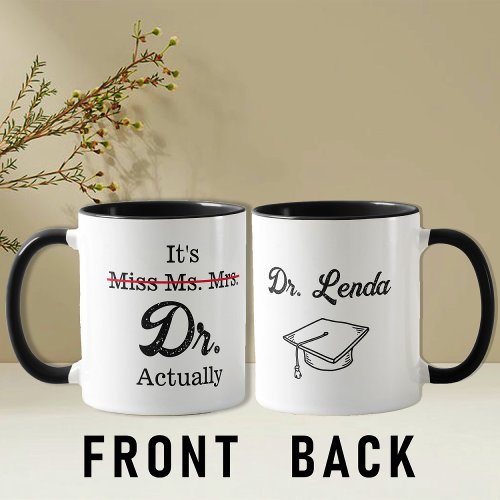 Its Miss Ms Mrs Dr Actually Funny humor meme Mug