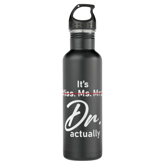 It's Miss Ms. Mrs. Dr. Actually Funny humor meme Stainless Steel Water Bottle (Front)