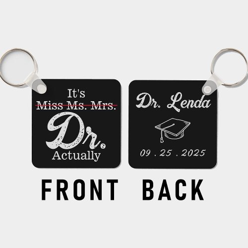 Its Miss Ms Mrs Dr Actually Funny humor PHD Keychain