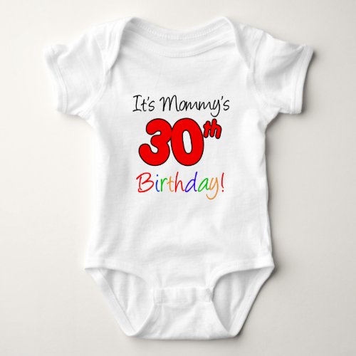 Its Mommys 30th Birthday Baby Bodysuit