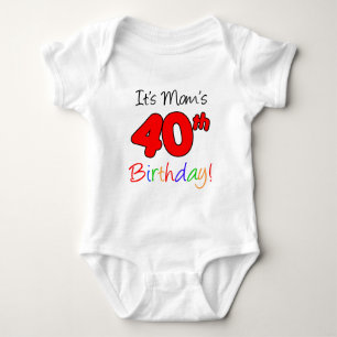 It's Mom's 40th Birthday Baby Bodysuit