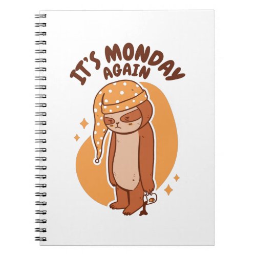 Its Monday Again Notebook