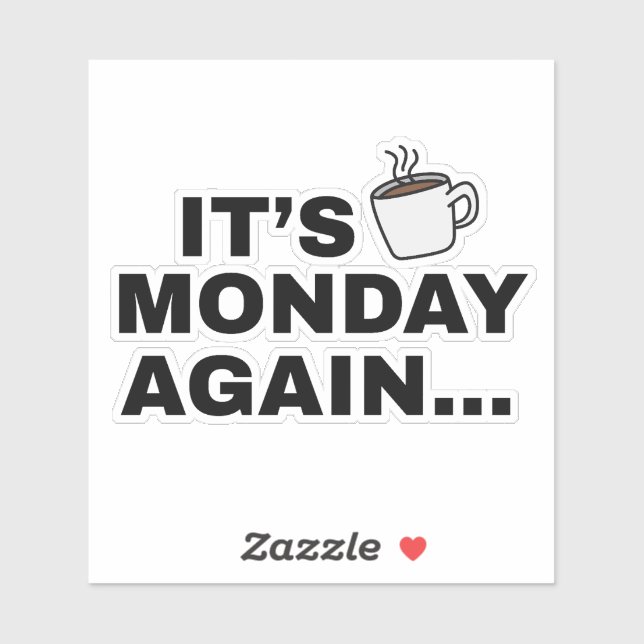 It's Monday Again Text Design Sticker (Sheet)