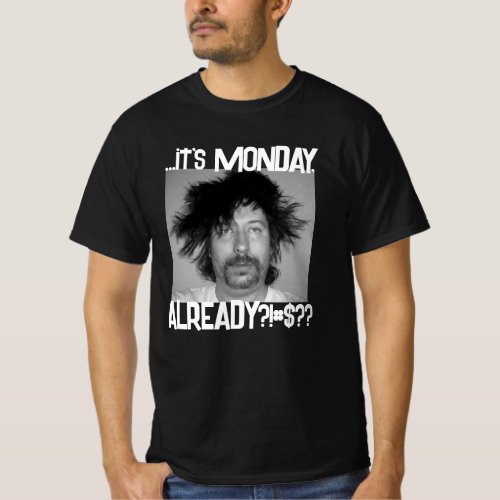 Its MONDAY Black T_Shirt