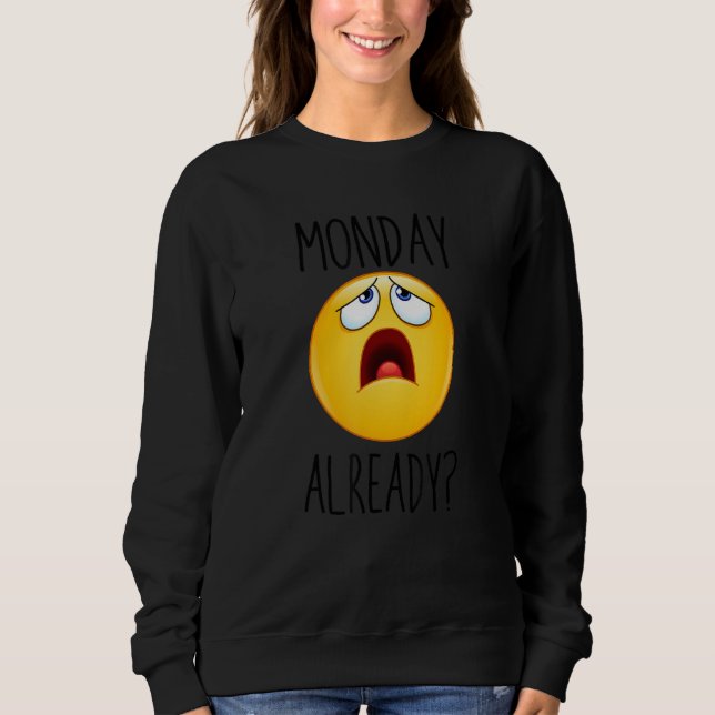 It's Monday I Hate Monday Cool Illustration Graphi Sweatshirt (Front)