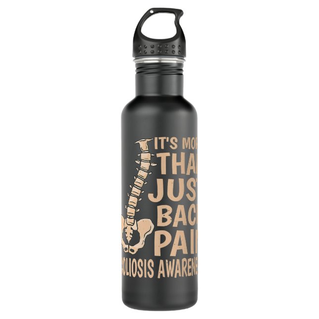 It's More Than Just Back Pain, Scoliosis Awareness Stainless Steel Water Bottle (Front)